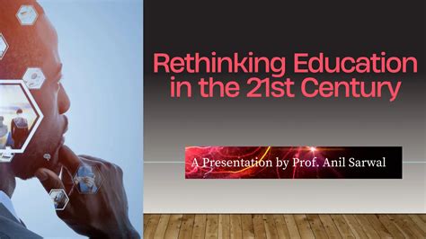  Beyond Curriculum Reform: Rethinking Education in the 21st Century