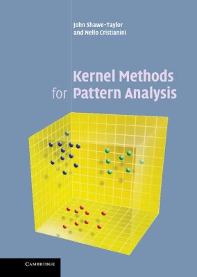  Kernel Methods for Pattern Analysis: A Deep Dive into the Art of Data Interpretation