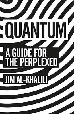  Quantum: A Guide for the Perplexed – Delving into the Labyrinthine Depths of Reality